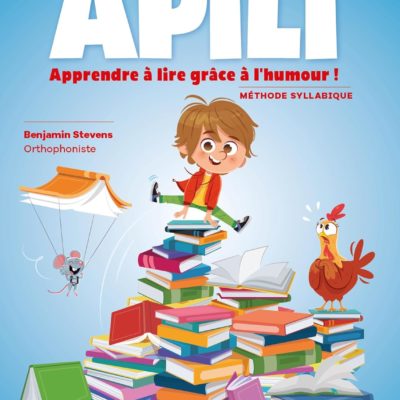 Apprendre à lire avec Apili : méthode syllabique illustrée Montessori dès 5 ans